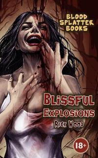 Blissful Explosions