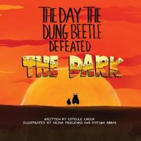 The Day the Dung Beetle Defeated the Dark