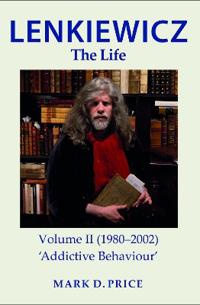 LENKIEWICZ - THE LIFE: Volume II (1980–2002)