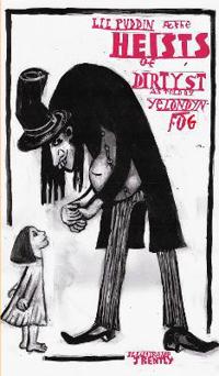 Lil' Puddin & The Heists of Dirty St