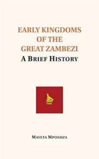 Early Kingdoms of the Great Zambezi