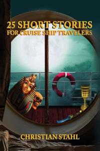 Bokomslag för "25 Short Stories for Cruise Ship Travelers"