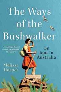 The Ways of the Bushwalker