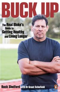 Buck Up: The Real Bloke's Guide to Getting Healthy and Living Longer