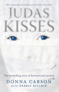 Judas Kisses: A True Story of Betrayal and Survival