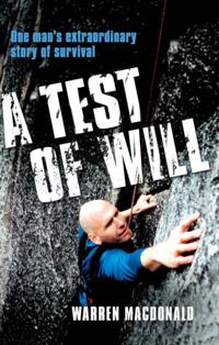 Test of Will : one man's extraordinary story of survival