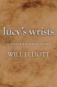 Lucy's Wrists - A Happy Endings Story