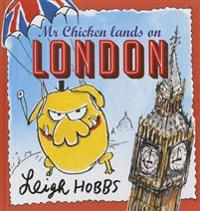 MR Chicken Lands on London
