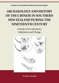 Archaeology and History of the Chinese in Southern New Zealand during the Nineteenth Century