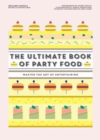 Ultimate Book of Party Food, The