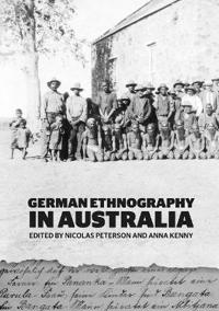 German Ethnography in Australia