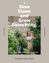 Bokomslag för "Slow Down and Grow Something"