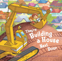 They're Building a House Next Door