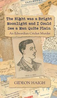 Night was a Bright Moonlight and I Could See a Man Quite Plain