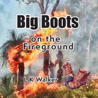 Big Boots on the Fireground