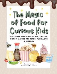 The Magic of Food for Curious Kids