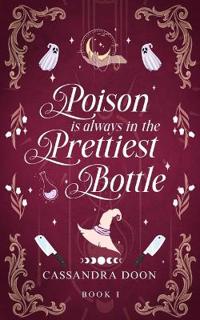 Poison is Always in the Prettiest Bottle