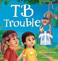 TB Trouble