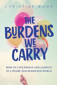 The Burdens We Carry