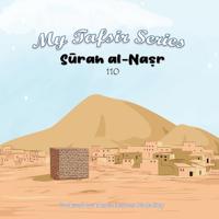 My Tafsir Series - Surah al Nasr