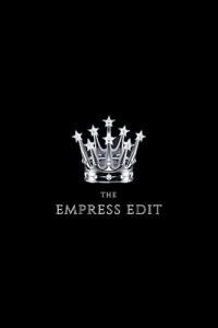 The Empress Edit