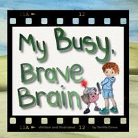 My Busy, Brave Brain (For Boys)
