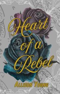 Heart of a Rebel