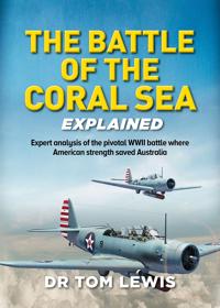 The Battle of the Coral Sea Explained