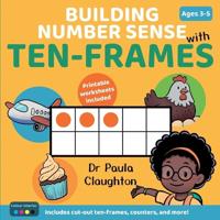 Building Number Sense With Ten-Frames for Ages 3-5