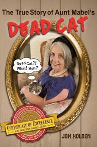 Kirjan kansi "The True Story of Aunt Mabel's Dead Cat"