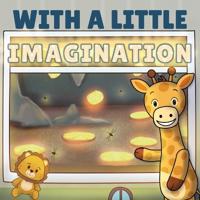 With a Little Imagination