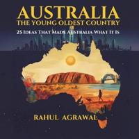 Australia - The Young Oldest Country
