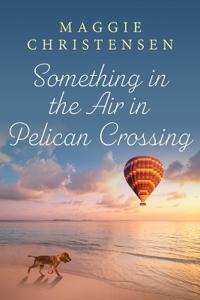 Something in the Air in Pelican Crossing