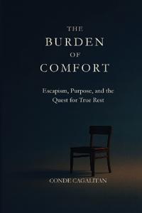 The Burden of Comfort
