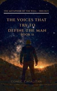 Book II - The Voices That Try to Define Man