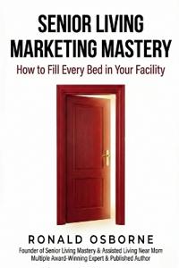 Senior Living Marketing Mastery