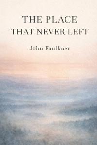 The Place That Never Left