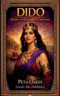 Dido: Queen and Founder of Carthage