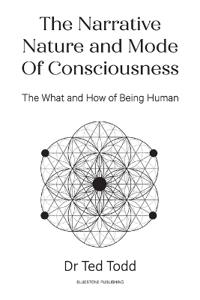 The Narrative Nature and Mode of Consciousness