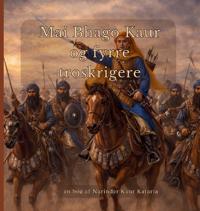 Mai Bhago Kaur og fyrre troskrigere