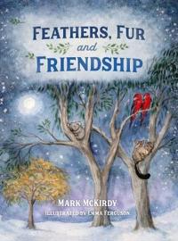 Feathers, Fur and Friendship