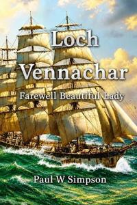 Loch Vennachar - Farewell Beautiful Lady