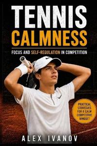 Tennis Calmness