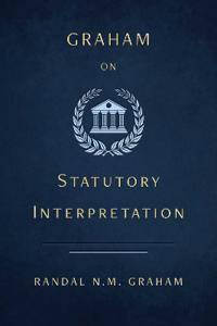 Graham on Statutory Interpretation