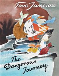 Bokomslag för The Dangerous Journey: A Tale of Moomin Valley