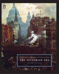 Broadview Anthology of British Literature Volume 5: The Victorian Era - Second Edition