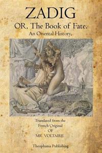Zadig: Or, The Book of Fate.