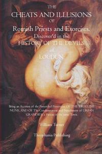 The Cheats and Illusions of Romish Priests and Exorcists