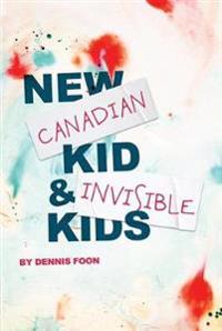 New Canadian Kid / Invisible Kids