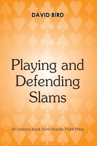 Playing and Defending Slams